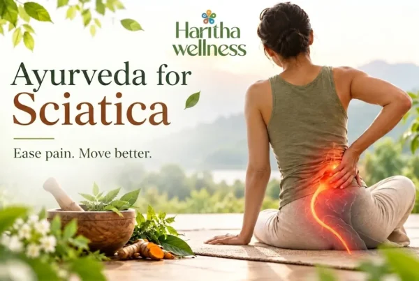 Ayurveda for sciatica pain numbness and mobility support at Haritha Wellness